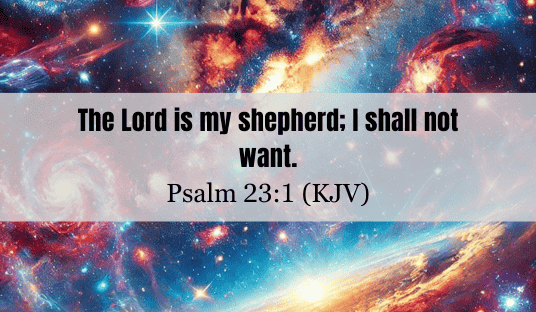 Psalm 23:1 (KJV) — Today’s Verse for January 3, 2025 Friday