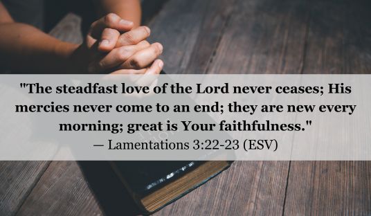 Today’s Verse for January 16, 2025 Thursday— Lamentations 3:22-23 (ESV)