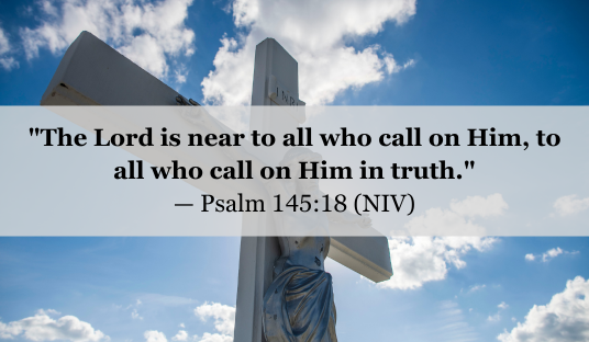 Psalm 145:18 (NIV) — Today’s Verse for January 27, 2025 Monday