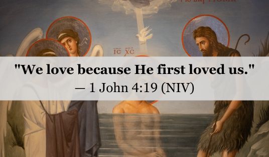 1 John 4:19 (NIV) — Today’s Verse for February 14, 2025 Friday