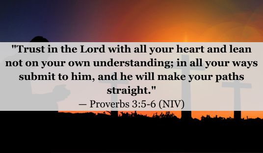 Proverbs 3:5-6 (NIV) — Today’s Verse for March 6, 2025 (Thrusday)