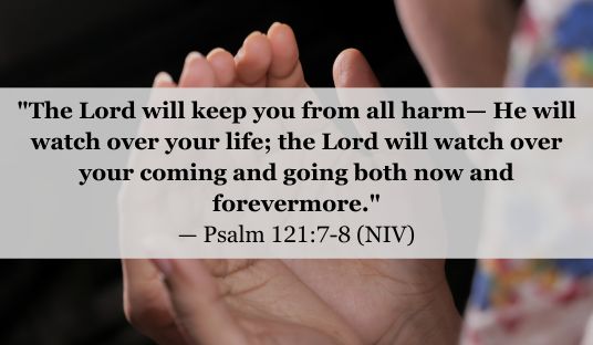 Psalm 121:7-8 (NIV) — Today’s Verse for April 6, 2025 Sundday