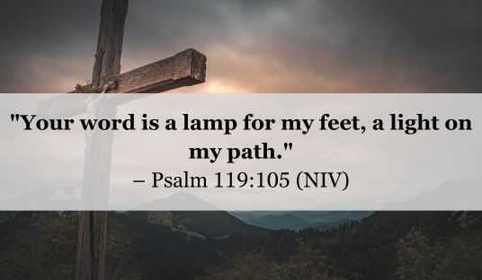 Psalm 119:105 (NIV) — Today’s Verse for May 15, 2025 Thursday