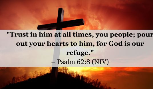 Psalm 62:8 (NIV) — Today’s Verse for May 12, 2025 Monday